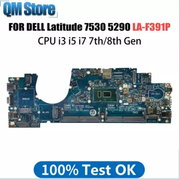 Материнская плата для ноутбука Dell Latitude 7530 5290 02X71H 039GGH 0WHPNW 0GRNH7 LA-F391P, материнская плата для ноутбука, процессор I3 I5 I7 7-го 8-го поколения