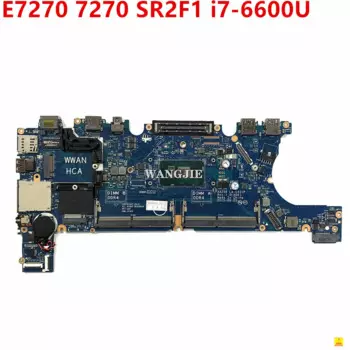 Материнская плата для ноутбука DELL Latitude E7270 7270 с SR2F1 i7-6600U 0T0V7J AAZ50 CN-0T0V7J 100% полностью протестирована
