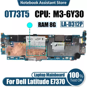 Материнская плата для ноутбука Dell Latitude E7370 7370, материнская плата BAL60 LA-D312P 0T73T5 SR2EN m3-6Y3 0 CPU RAM 8G, протестированная материнская плата для ноутбука