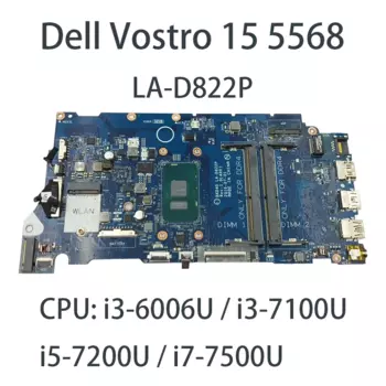 Материнская плата для ноутбука Dell Vostro 15 5568 с процессором: LA-D822P i3-6006U i3-7100U FRU:Y7Y9H V242N