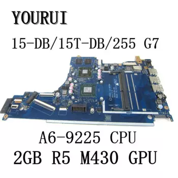 Материнская плата для ноутбука HP 15-DB 15-DX 15T-DB 255-G7 с процессором A6-9225 и графическим процессором 2 ГБ R5 M430 LA-G078P