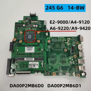 Материнская плата для ноутбука HP 245 G6 14-BW DA00P2MB6D0 DA00P2MB6D1 с процессором AMD E2 A4 A6 A9 DDR4 925545-001 925545-601