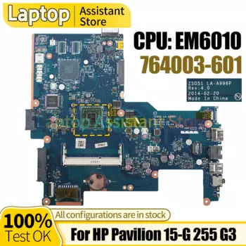 Материнская плата для ноутбука HP Pavilion 15-G 255 G3 764003-601 EM6010 100% Test