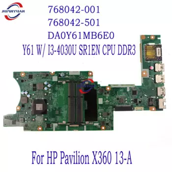 Материнская плата для ноутбука HP Pavilion X360 13-A 768042-001 768042-501 DA0Y61MB6E0 Y61 W/ I3-4030U SR1EN CPU DDR3 100%