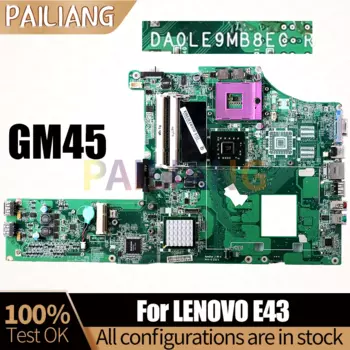 Материнская плата для ноутбука LENOVO E43 DA0LE9MB8E0 GM45, материнская плата для ноутбука, полностью протестирована
