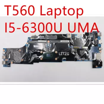 Материнская плата для ноутбука Lenovo ThinkPad T560, материнская плата I5-6300U UMA 01AY304