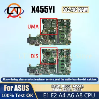 Материнская плата для ноутбука X455Y Материнская плата ASUS X455YI F455Y R454Y R455Y X455YA A455Y E1 E2 A4 A6 A8 CPU 2G/4G-RAM
