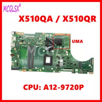 Материнская плата для ноутбука X510QA X510QR A510QA F510QA F510QR с процессором A12-9720P, 100% протестирован