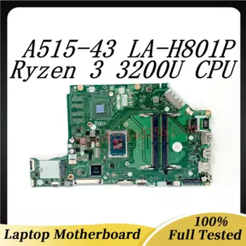 Материнская плата EH5LP LA-H801P для Aspire A515-43G A515-43, материнская плата для ноутбука с процессором Ryzen 3 3200U, 100% Исправная работа