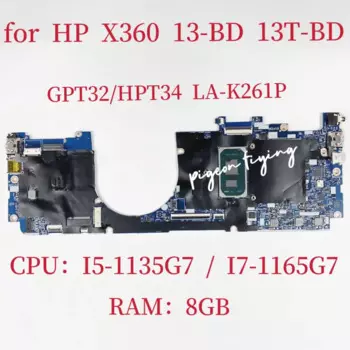 Материнская плата GPT32 LA-K261P для ноутбука HP X360 13-BD 13T-BD Процессор: I5-1135G7 I7-1165G7 Оперативная память: 8G M15287-601 M15289-601