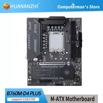 Материнская плата HUANANZHI B760M D4 PLUS DDR4 с поддержкой процессора Intel B760 LGA 1700 12100F 12400F 12490F 12600F 12700F 13600F