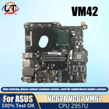 Материнская плата VM42 для ноутбука ASUS VC62B VC62 VM62 VM62N, материнская плата с 2957U CPU 100% протестирована