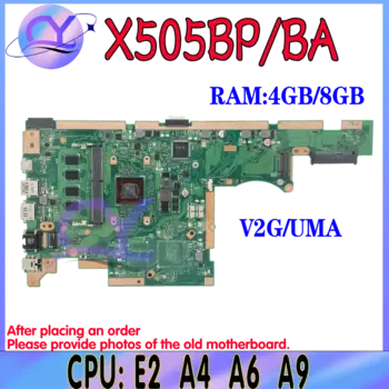 Материнская плата X505BP для ноутбука X505BA A505B F505B K505B V505B S505B S505B, материнская плата E2 A4 A6 A9 4 ГБ/8GB-RAM UMA/PM