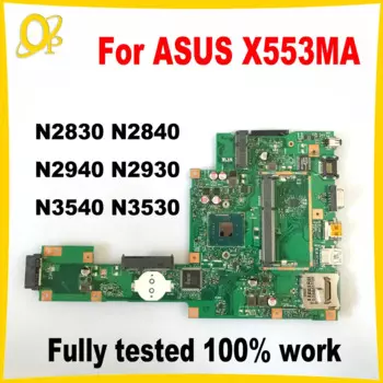 Материнская плата X553MA для ASUS X553M K553M A553MA D553M F553MA, материнская плата для ноутбука с N3540 N3530 N2940 N2930 N2830 N2840, полностью протестирована