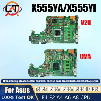 Материнская плата X555YI X555YA для ноутбука ASUS F555Y A555Y X555Y K555D X555D, материнская плата CPU E1 E2 A4 A6 A8 2G/4G-RAM