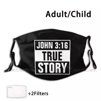 Многоразовая Тканевая маска John 3 : 16 True Story-христианская, моющийся фильтр с принтом John 316 Jonh 3 16, Библия, сюжет Джон 316, Истинная история