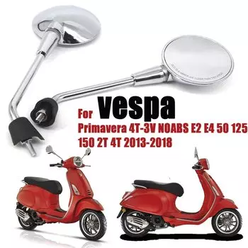 Мотоциклетные аксессуары для vespa Primavera 4T-3V E2 E4 50 125 150 2T 4T NOABS 2013-2018 боковые зеркала заднего вида