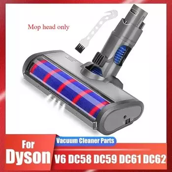 Моторизованная насадка для щетки для пола, инструмент для пылесоса Dyson V6 DC58 DC59 DC61 DC62, мягкая подметальная машина, роликовая насадка, аксессуары для щетки для пола
