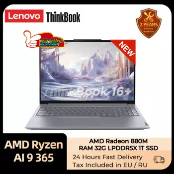 Ноутбук Lenovo ThinkBook 16+ 2024 AI Ryzen AI 9 365 RAM 32 ГБ 1 ТБ SSD AMD Radeon 880M 16-дюймовый 3,2K светодиодный экран 165 Гц Ноутбук ПК