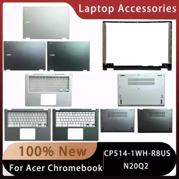 Новинка для Acer Chromebook CP514-1WH-R8US N20Q2; Сменные аксессуары для ноутбуков, задняя крышка ЖК/Упор для рук/нижняя часть с логотипом