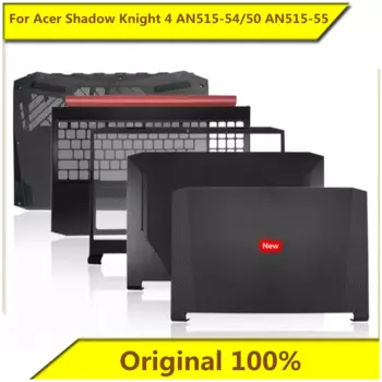 Новинка Оригинальный чехол для ноутбука Acer Shadow Knight 4 AN515-54 AN515-50 A Shell B Shell C Shell D