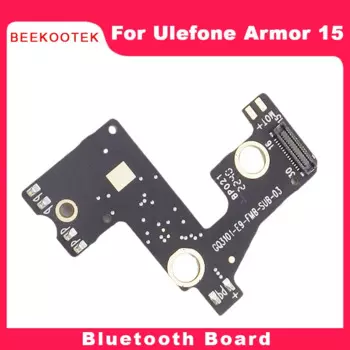 Новый оригинальный модуль платы Ulefone Armor 15 Bluetooth запасные аксессуары для ремонта и замены для смартфона Ulefone Armor 15