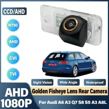 Объектив «рыбий глаз» AHD 1080P, HD CCD, задняя камера заднего вида для Audi A6 A3 Q7 S8 S5 A3 A8L