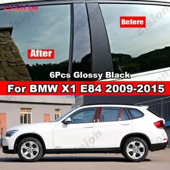 Оконная накладка на дверную стойку BMW X1 E84 2009-2015 глянцевая черная Зеркальная Наклейка из углеродного волокна