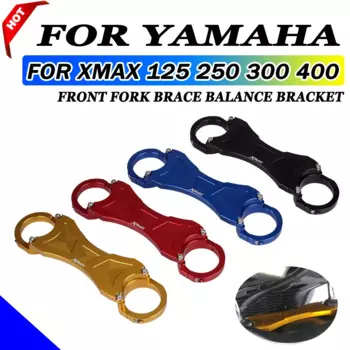 Передняя вилка для мотоцикла XMAX300 XMAX250, балансировочная подвеска, амортизационный кронштейн для Yamaha XMAX 300 250 125 XMAX125, аксессуары