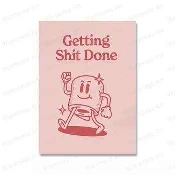 Плакат "Получение дерьмо-готово", розовый, холст