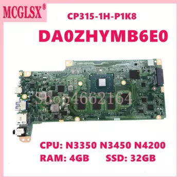 Процессор DA0ZHYMB6E0: N3350/N3450/NN4200 4GB-RAM 32GB-SSD материнская плата для Acer Chromebook Spin 15 CP315