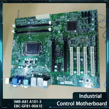 Промышленная материнская плата для ADVANTECH IMB-A81 A101-3 EBC-GF81-00A1E H81