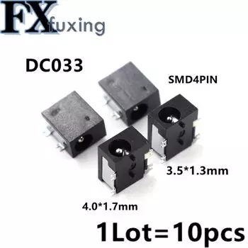 10 шт./лот DC-033 3,5*1,3 4,0*1,7 мм 1,3 мм 4smd разъем интерфейса розетки постоянного тока DC033 SMD 4 контакта 3,5x1,3 x мм