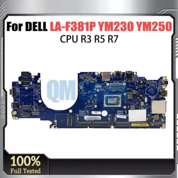 Семейная материнская плата для ноутбука Dell Latitude 5495 YM230 YM250 07CT81 09GYDK 0WF17X 07TFN1, материнская плата CPU R3 R5 R7