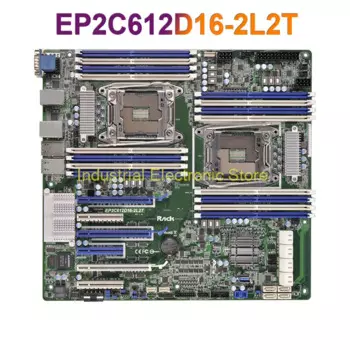 Серверная материнская плата DDR4 2400 LGA2011 C612 с поддержкой 5 E5-2600 V3 V4 для ASROCK EP2C612D16-2L2T