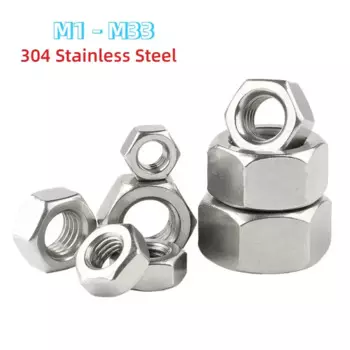 Шестигранные гайки из нержавеющей стали 304 M1 M1.2 M1.4 M1.6 M2 M2.5 M2.6 M3 M3.5 M4 M5 M6 M8 M10 M12 ~ M33