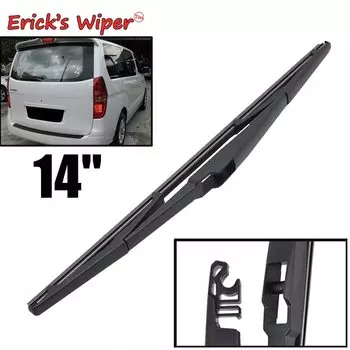 Стеклоочиститель Erick's 14 дюймов, щетка заднего стеклоочистителя для Hyundai Starex H-1 2008-2023, лобовое стекло, чистое окно задней двери, автомобильная щетка от дождя