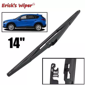Стеклоочиститель Erick's 14 дюймов, задняя щетка стеклоочистителя для Mazda CX-5 CX5 KE 2012-2017, лобовое стекло, чистая задняя дверь, автомобильная щетка от дождя