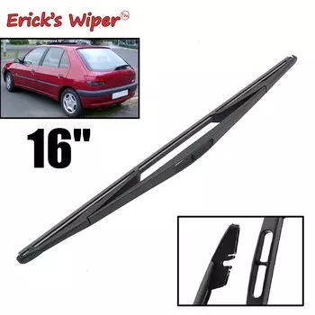 Стеклоочиститель Erick's, 16 дюймов, щетка заднего стеклоочистителя для Peugeot 306 1999-2003, лобовое стекло, чистка двери багажника, автомобильная щетка от дождя