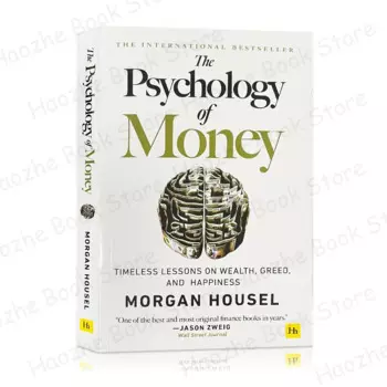 The психология денег: неподвластные уроки по богатству, жадности и счастью, произведенные Морганом хауселем, книги по финансам на английском языке