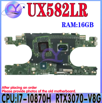 Материнская плата UX582LR I7-10870H CPU RTX3070-V8G GPU 16GB-RAM для ASUS UX582 UX580L RX580L Материнская плата ноутбука 100% ТЕСТ ОК