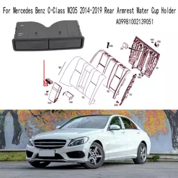 Задний подлокотник для напитков Mercedes Benz C-Class W205 2014-2019, задний подлокотник, держатель стакана для воды A09981002139051