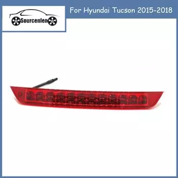 Задний стоп-сигнал с высоким креплением для Hyundai Tucson 2015-2018 третий стоп светильник задний дополнительный стоп-сигнал 92700D3000