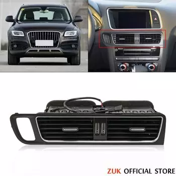 ZUK для Audi Q5 2009 2010 2011 2012 2013 2014 2015-2018 передняя приборная панель средний кондиционер вентиляционная решетка переменного тока в сборе