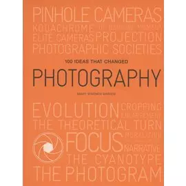 100 Ideas that Changed Photography