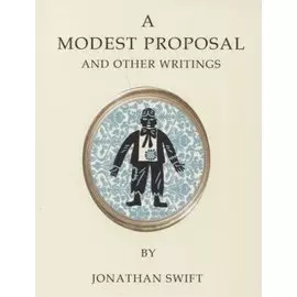 A Modest Proposal and Other Writings