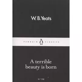 A Terrible Beauty Is Born