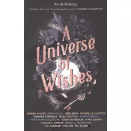 A Universe of Wishes. A We Need Diverse Books Anthology