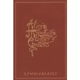Alice s Adventures Under Ground
