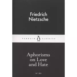 Aphorisms on Love and Hate